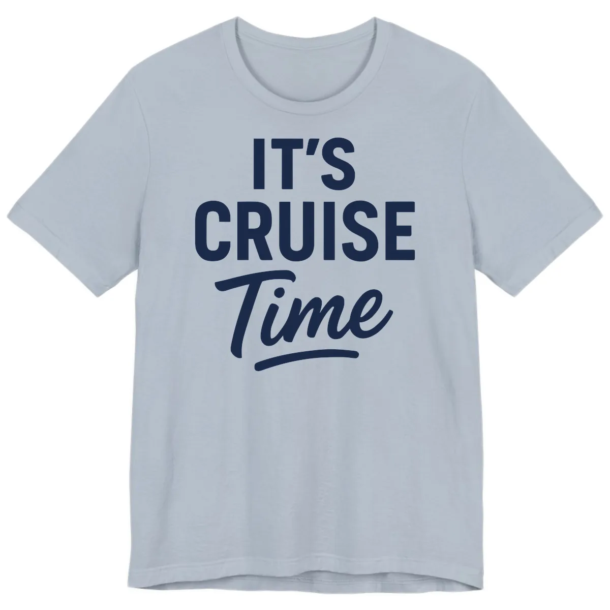 It's Cruise Time Premium T-Shirt in Light Blue