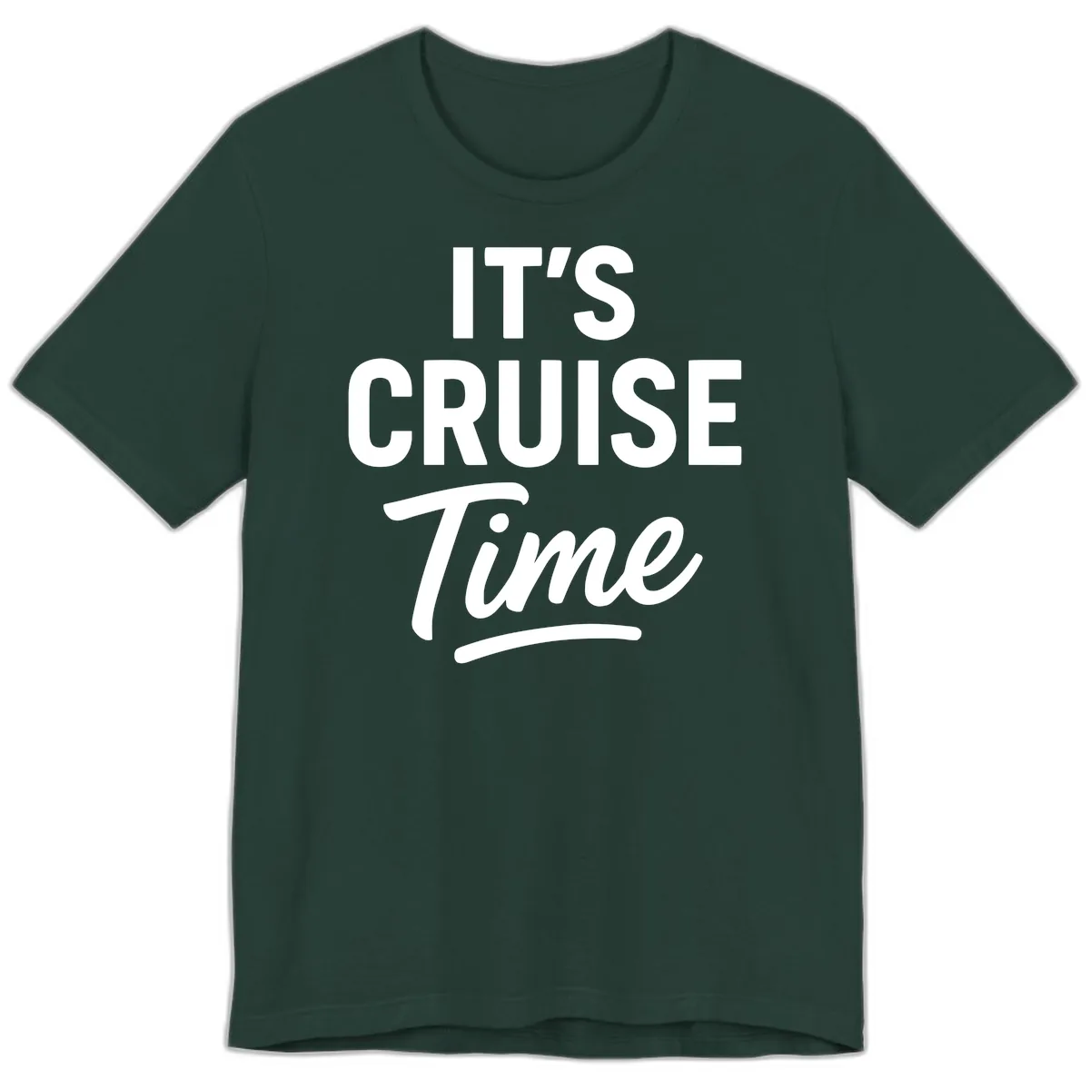It's Cruise Time Premium T-Shirt in Forest