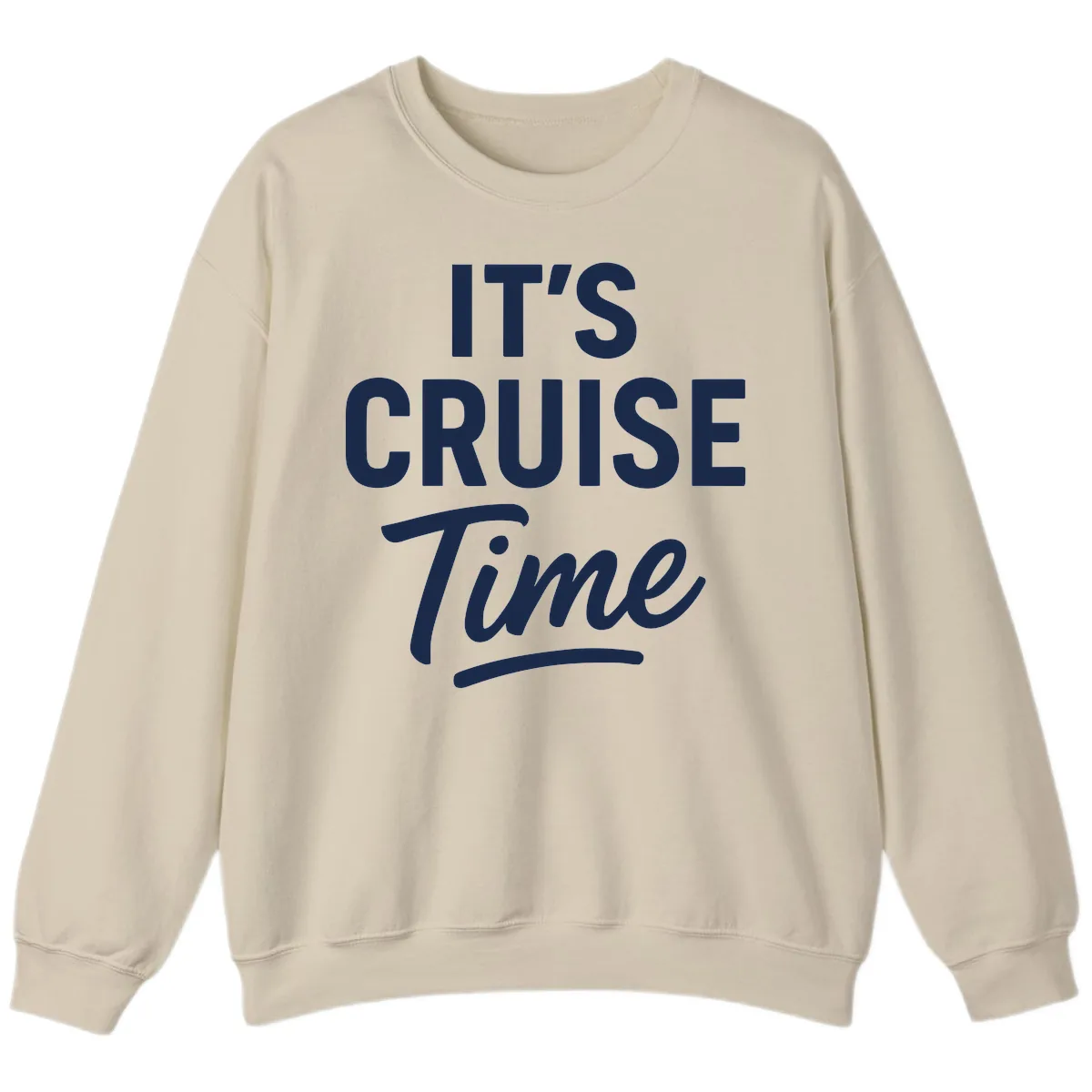 It's Cruise Time Sweatshirt in Sand