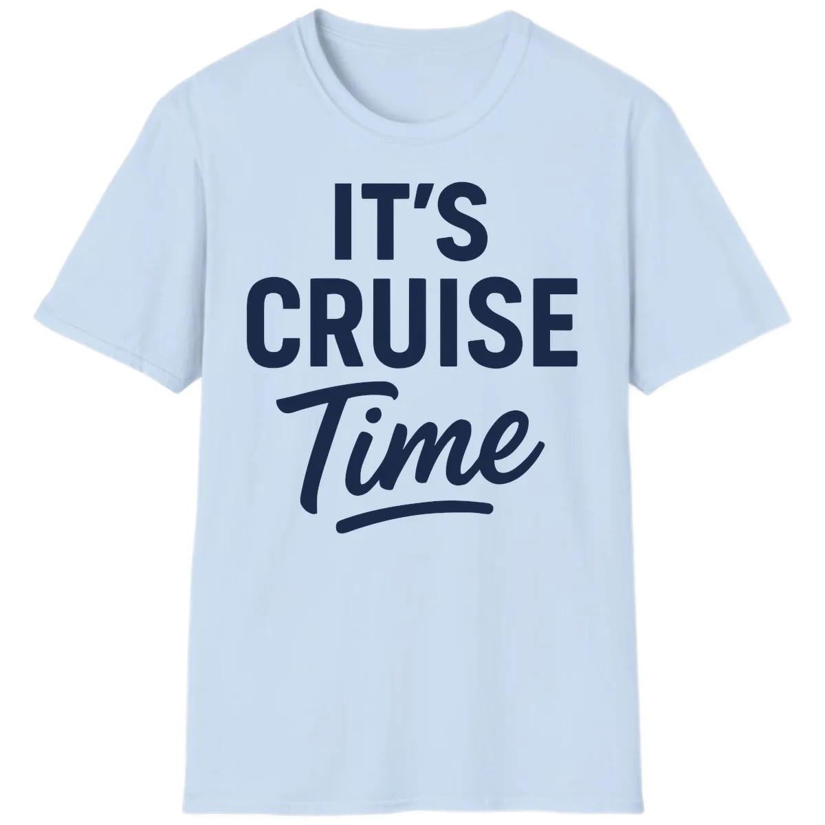 It's Cruise Time T-Shirt in Light Blue
