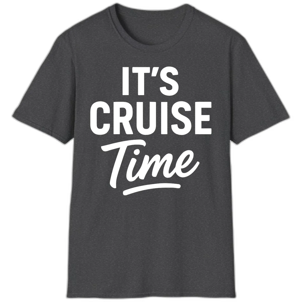 It's Cruise Time T-Shirt in Dark Heather