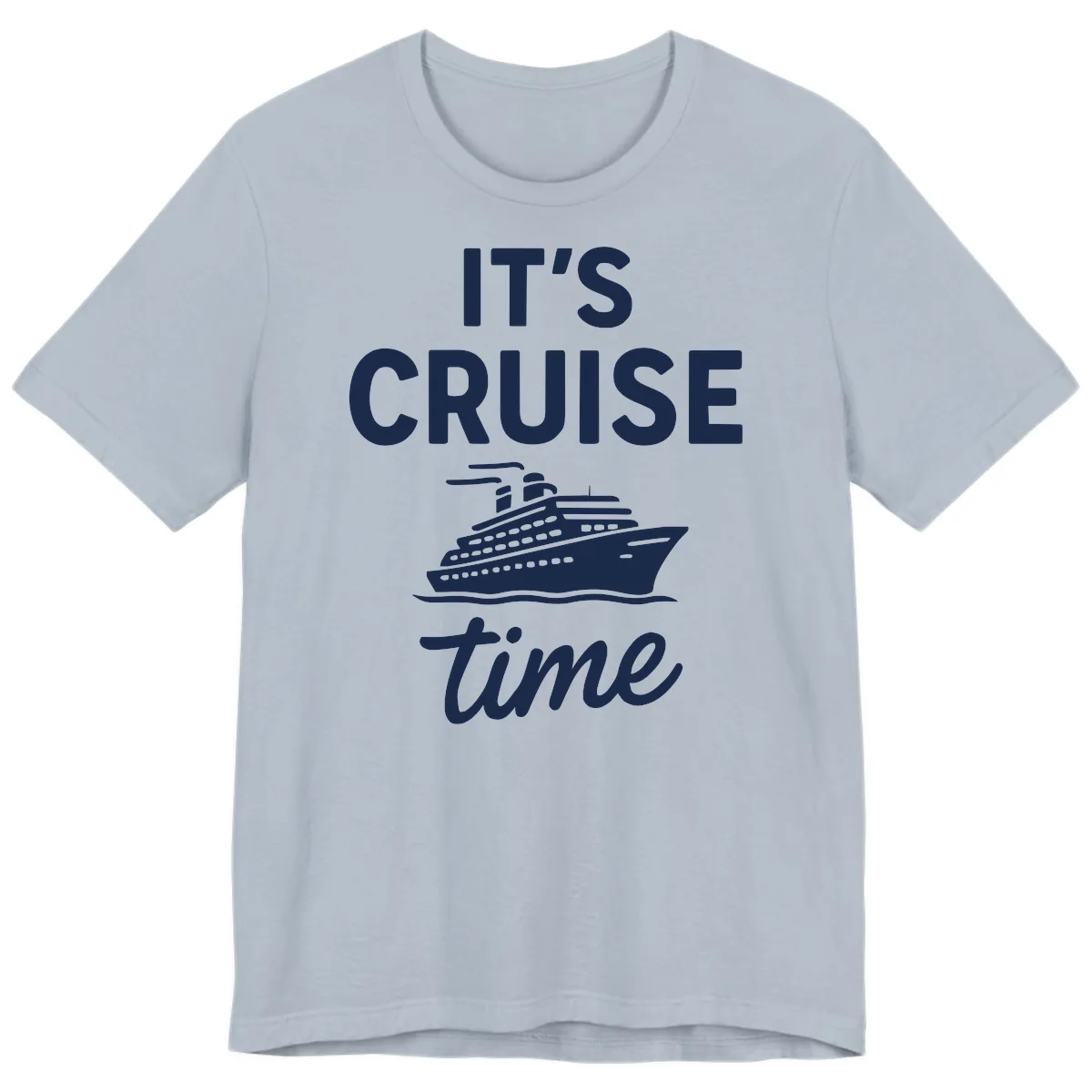 It's Cruise Time Premium T-Shirt in Light Blue