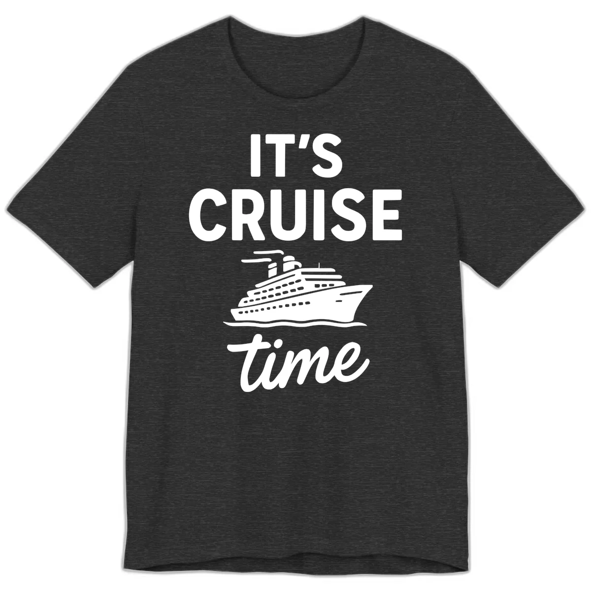 It's Cruise Time Premium T-Shirt in Dark Grey Heather