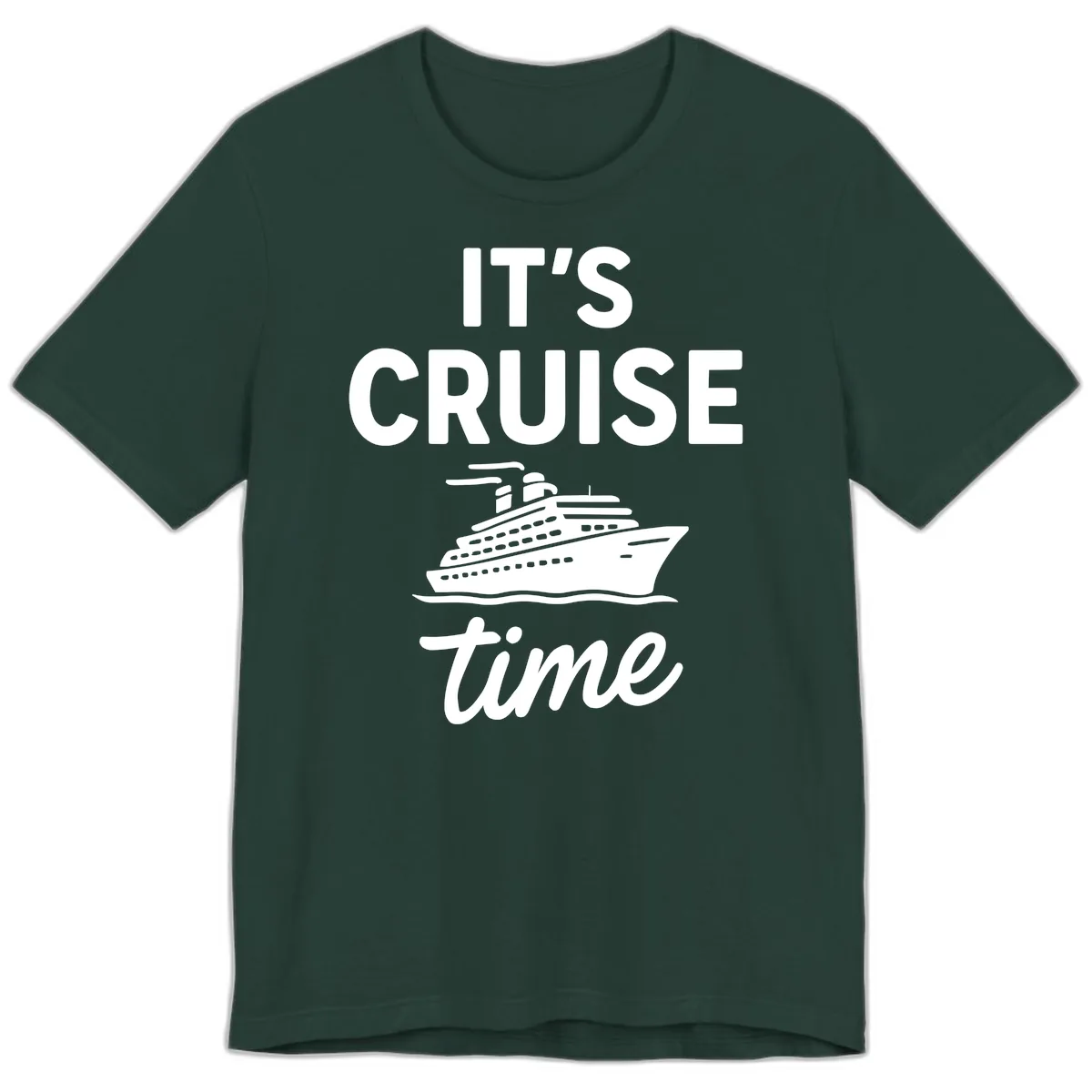 It's Cruise Time Premium T-Shirt in Forest