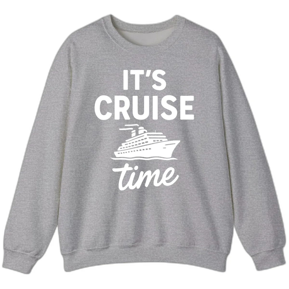 It's Cruise Time Sweatshirt in Sport Grey