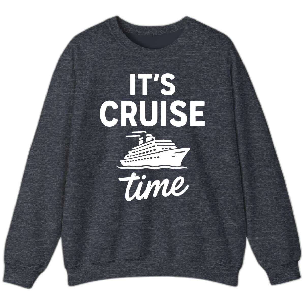 It's Cruise Time Sweatshirt in Heather Sport Dark Navy