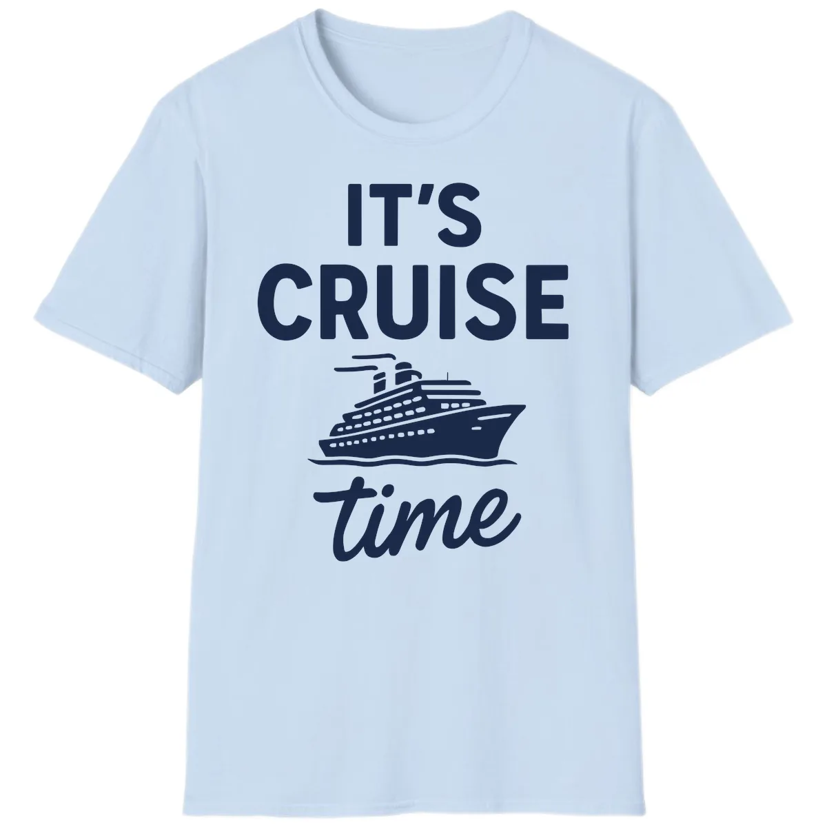 It's Cruise Time T-Shirt in Light Blue