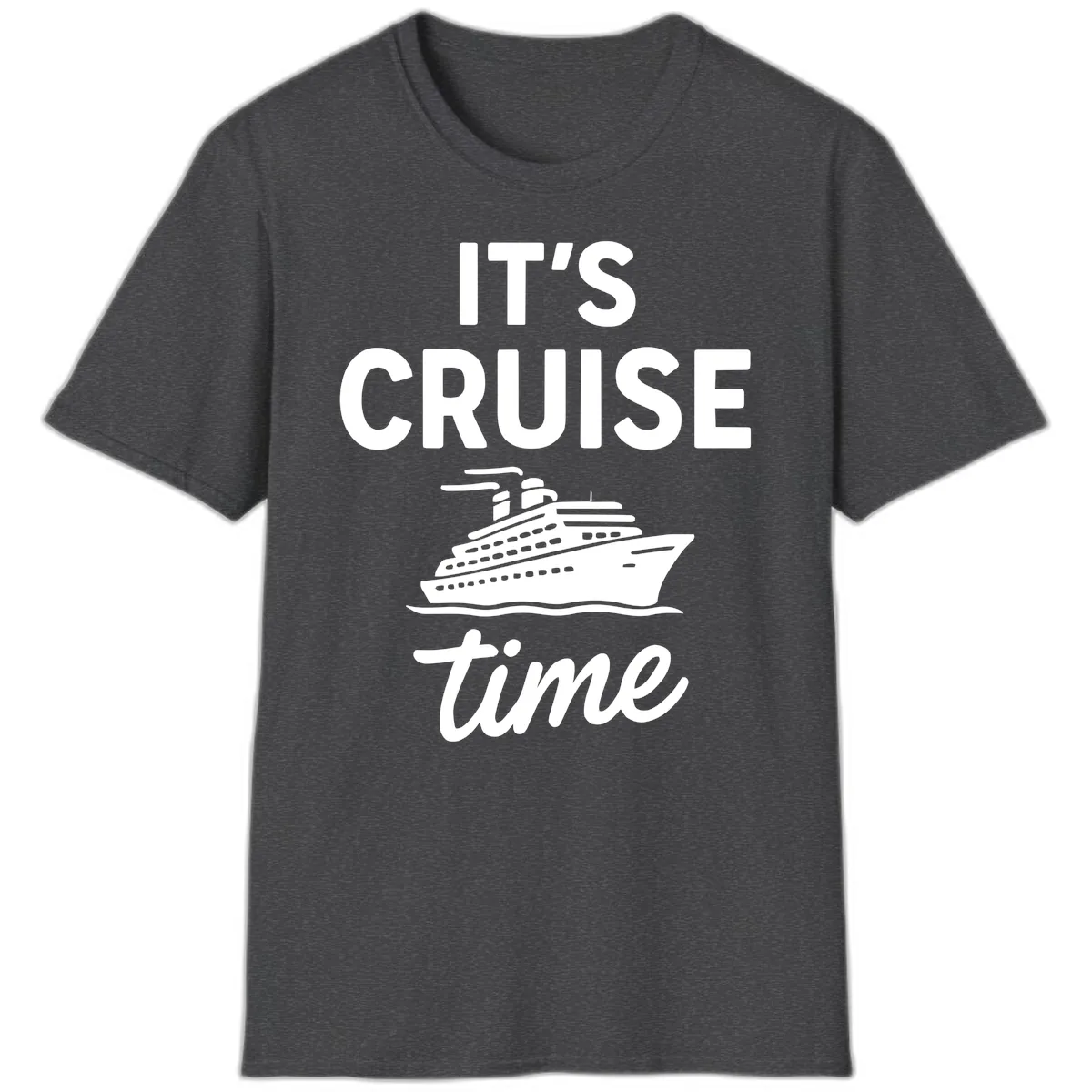 It's Cruise Time T-Shirt in Dark Heather