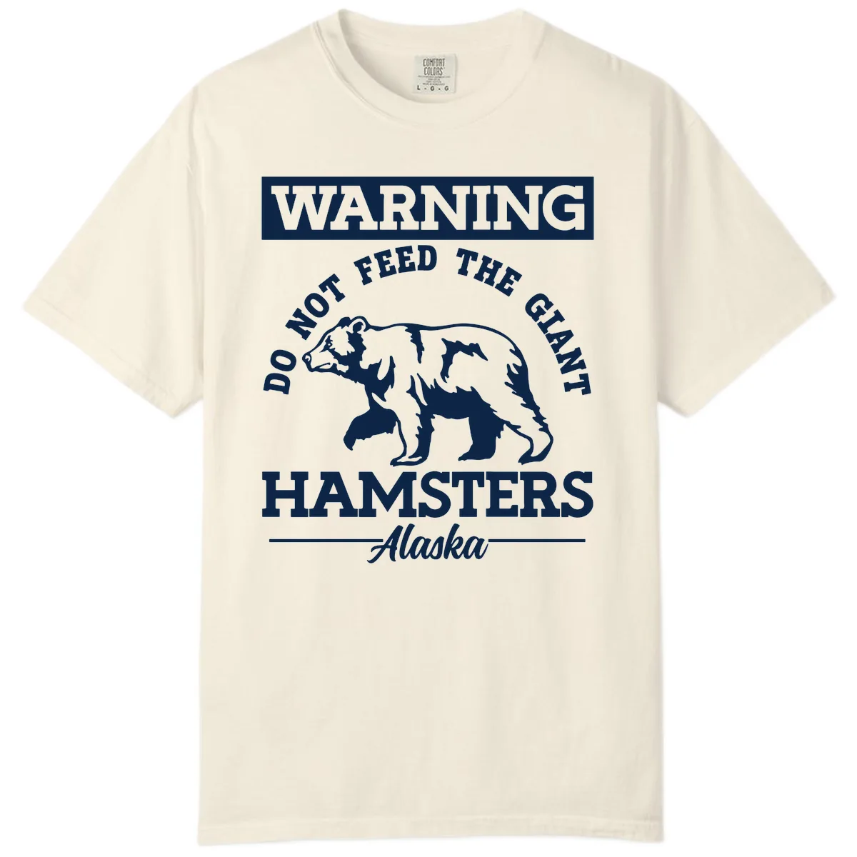 Do Not Feed The Giant Hamsters Alaska Comfort Color in Ivory