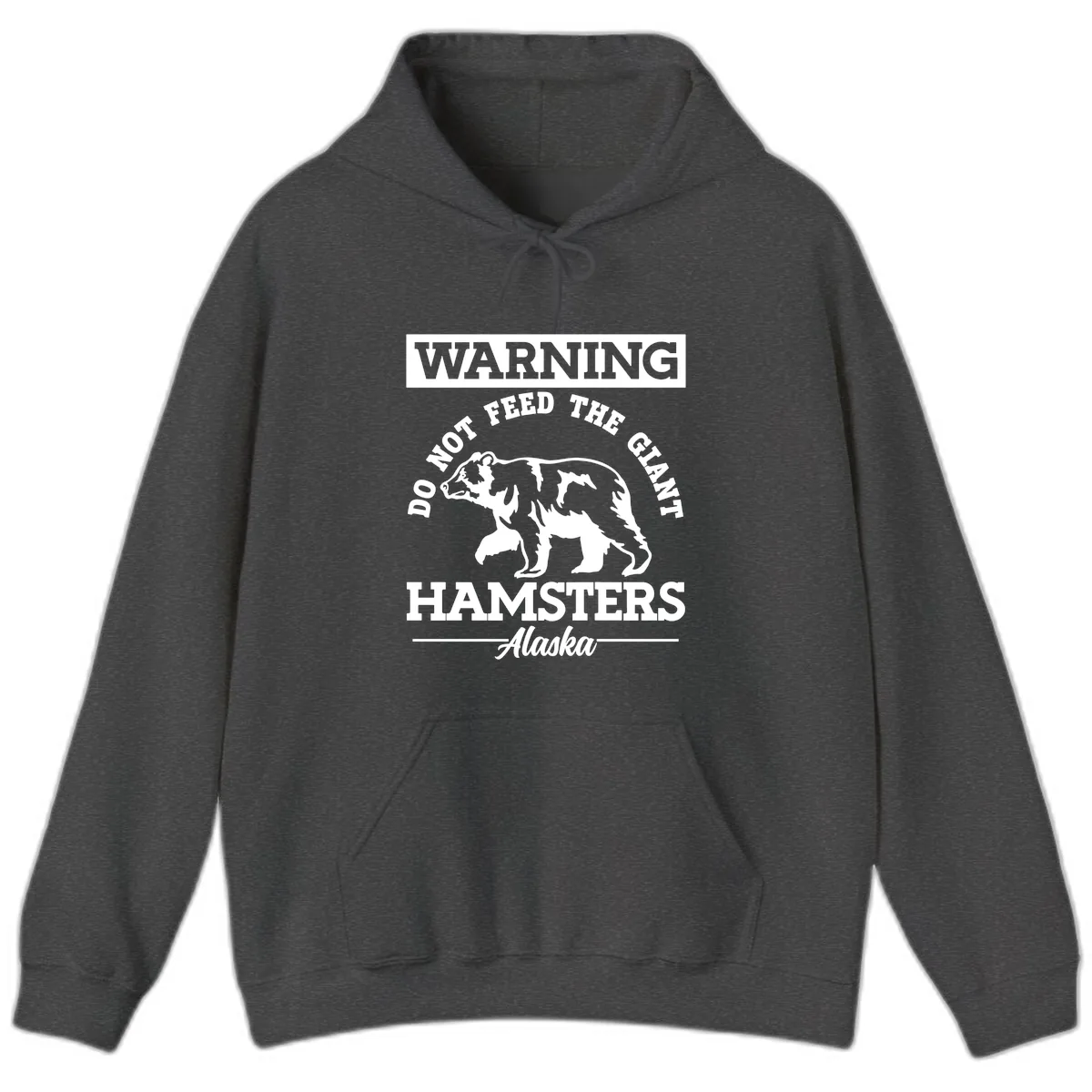 Do Not Feed The Giant Hamsters Alaska Hoodie in Dark Heather