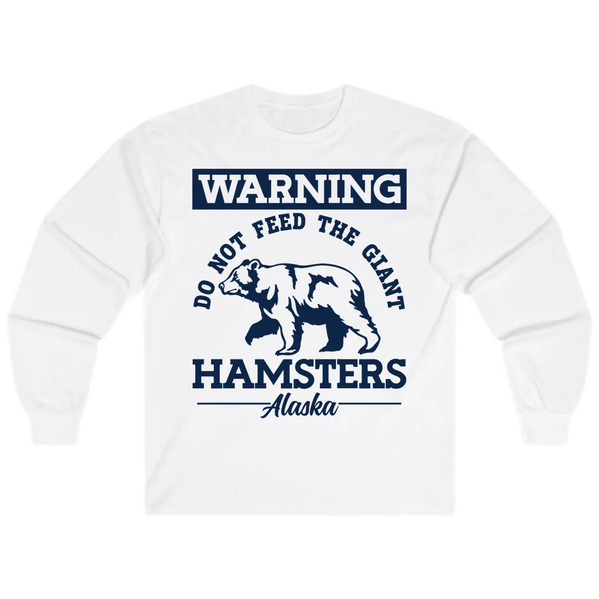 Do Not Feed The Giant Hamsters Alaska Long Sleeve in White