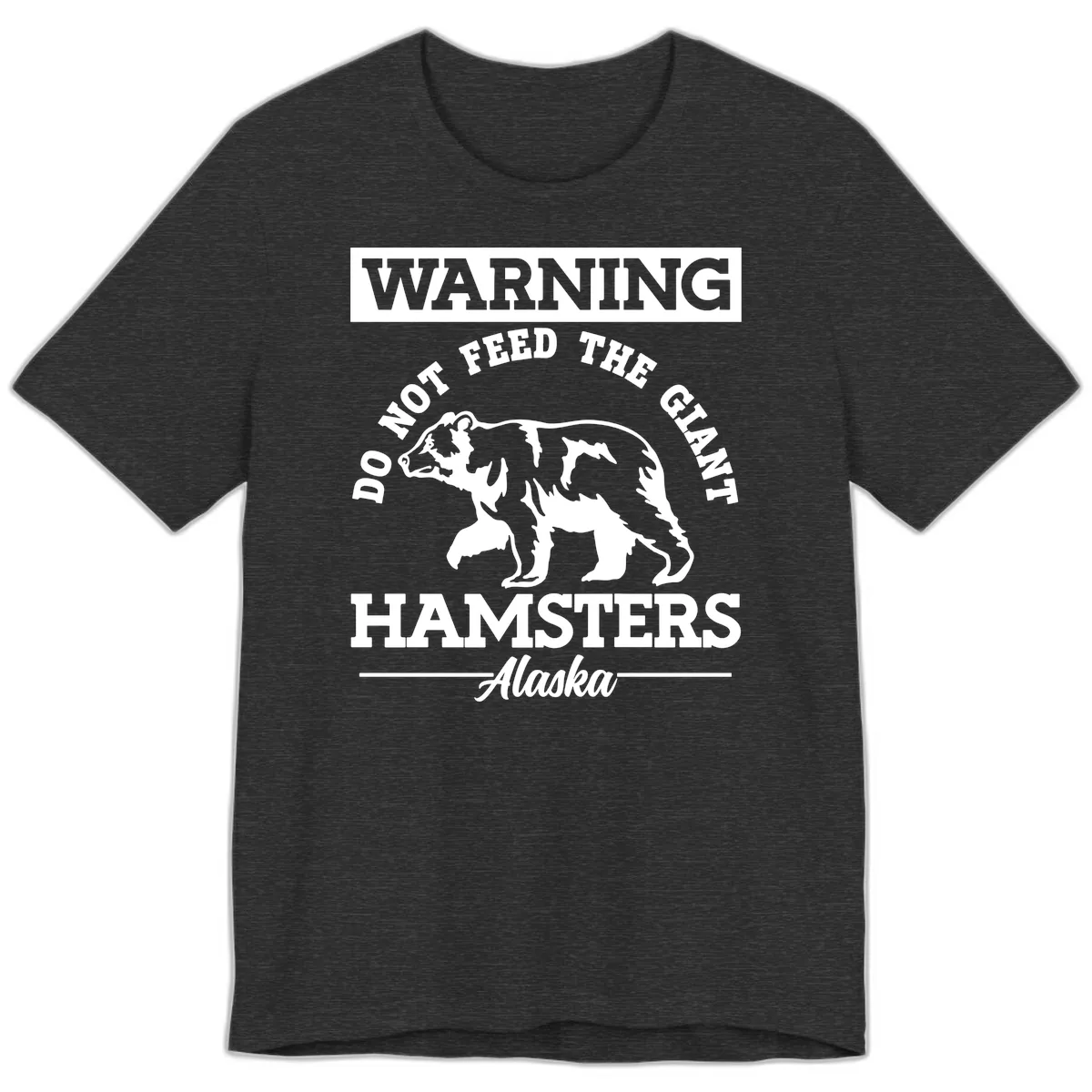 Do Not Feed The Giant Hamsters Alaska Premium T-Shirt in Dark Grey Heather
