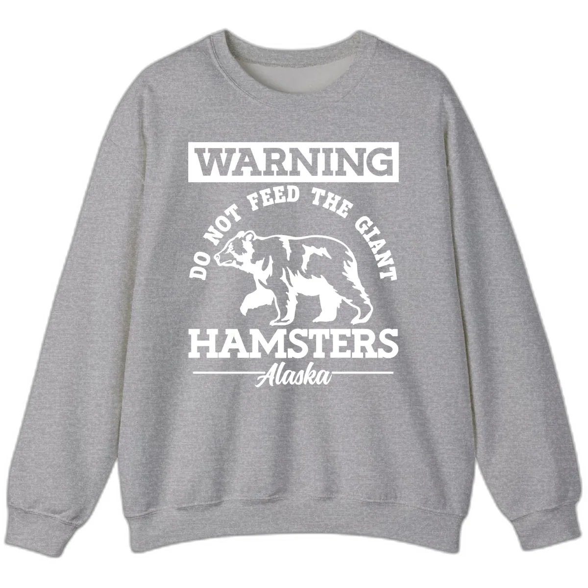 Do Not Feed The Giant Hamsters Alaska Sweatshirt in Sport Grey