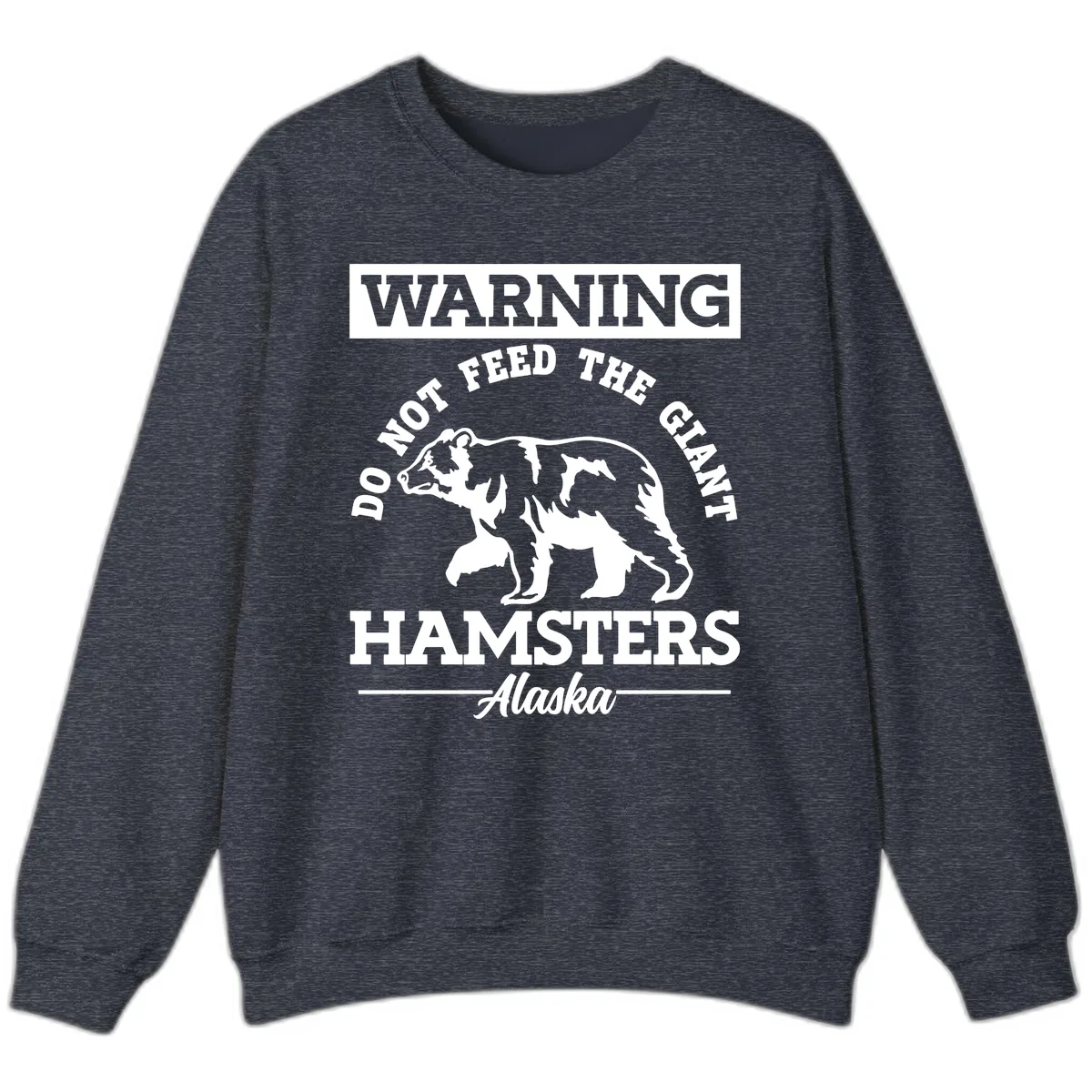 Do Not Feed The Giant Hamsters Alaska Sweatshirt in Heather Sport Dark Navy