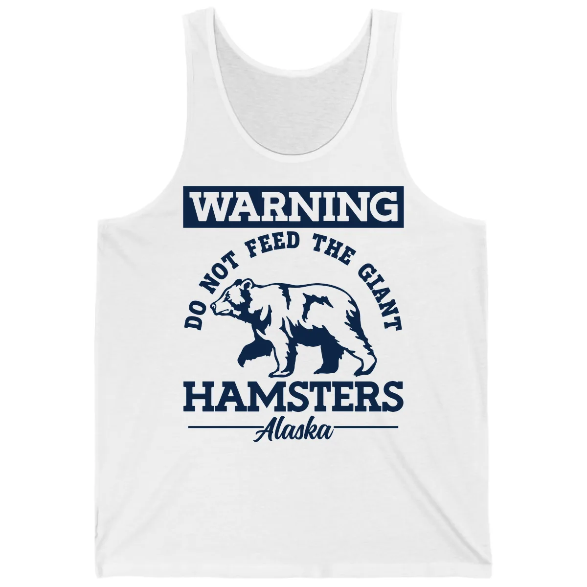 Do Not Feed The Giant Hamsters Alaska Tank in White