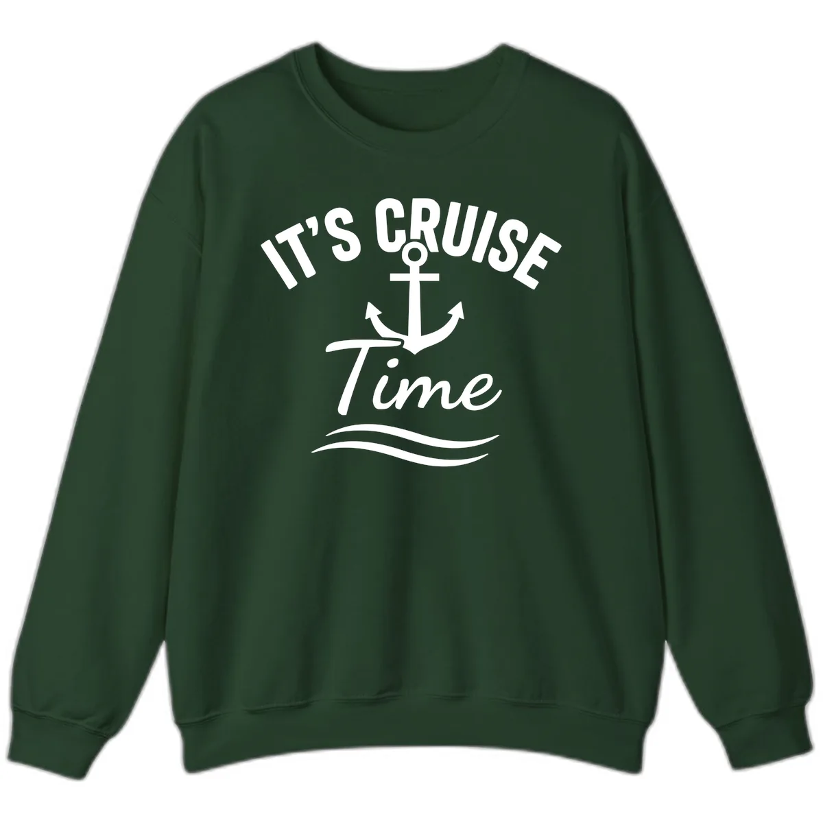 It's Cruise Time Anchor Sweatshirt in Forest Green