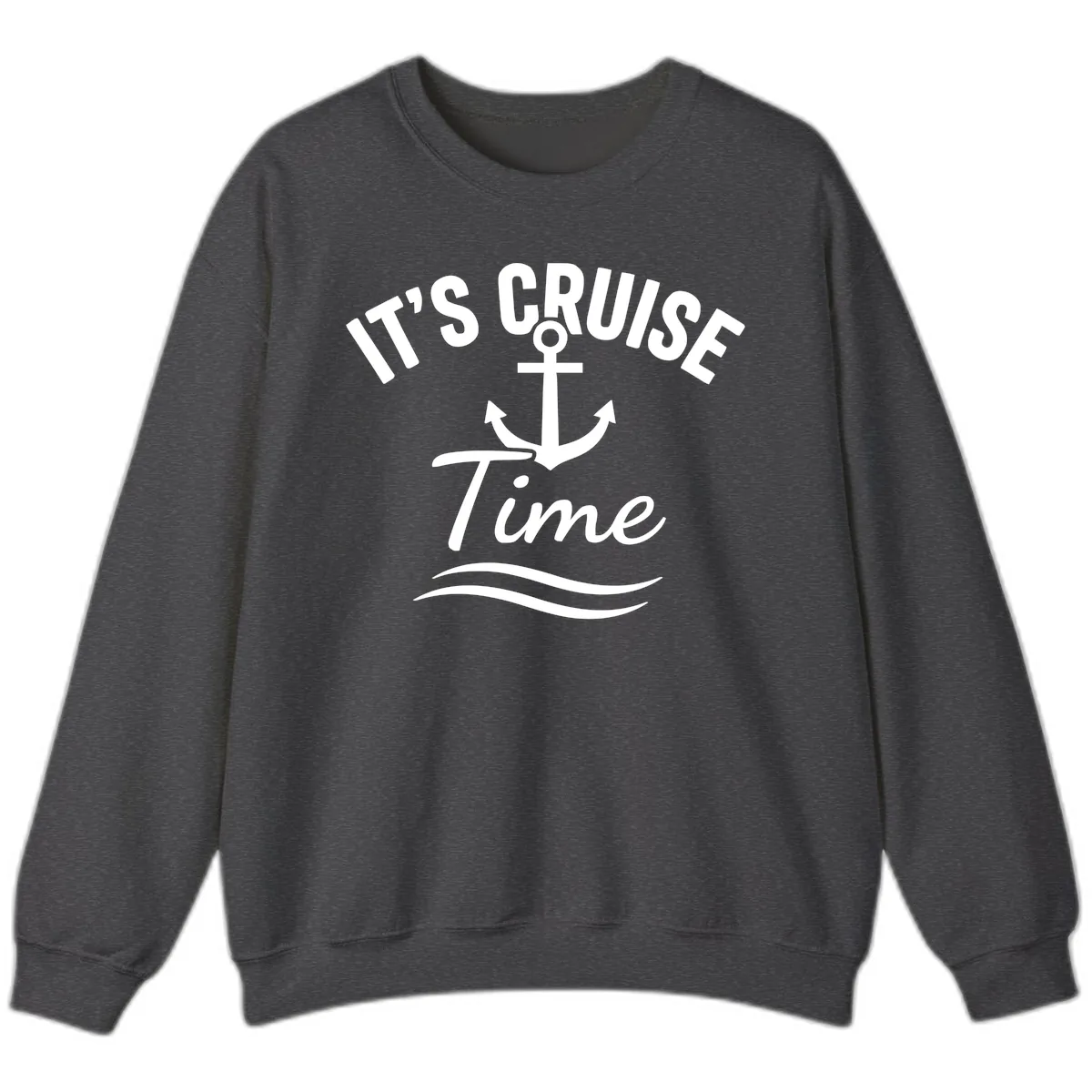 It's Cruise Time Anchor Sweatshirt in Dark Heather