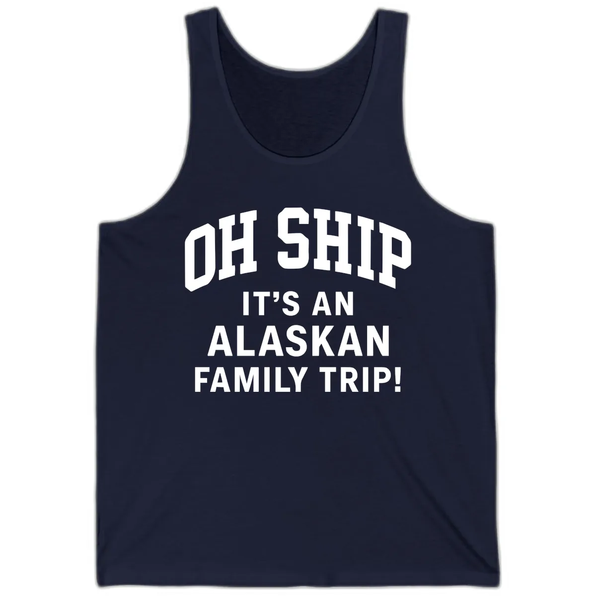 Oh Ship It's An Alaskan Family Trip Tank in Navy