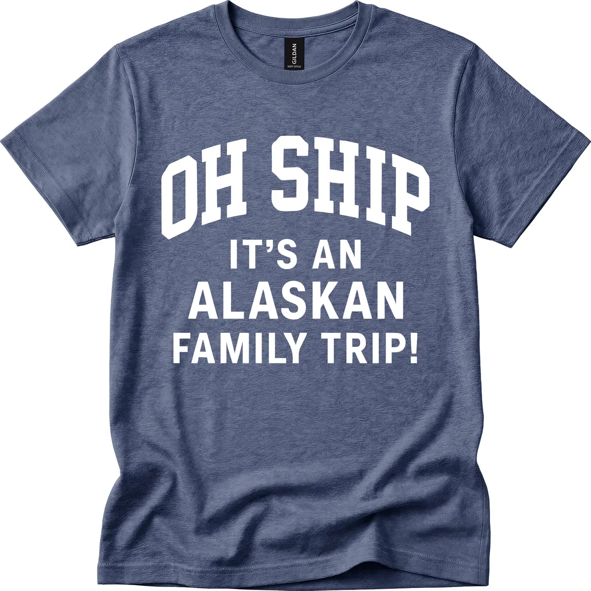Oh Ship It's An Alaskan Family Trip T-Shirt in Heather Navy