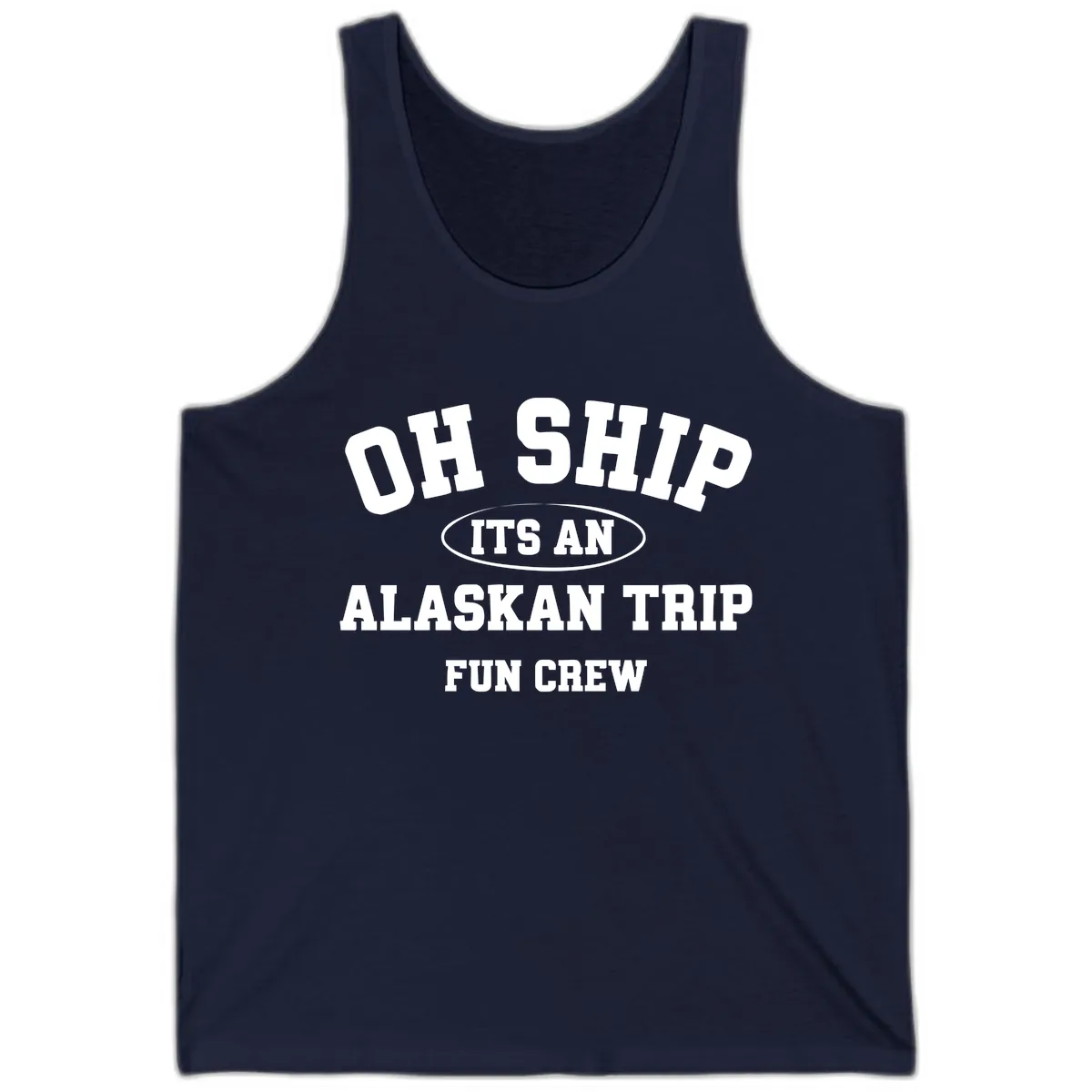 Oh Ship It's An Alaskan Trip Fun Crew Tank in Navy