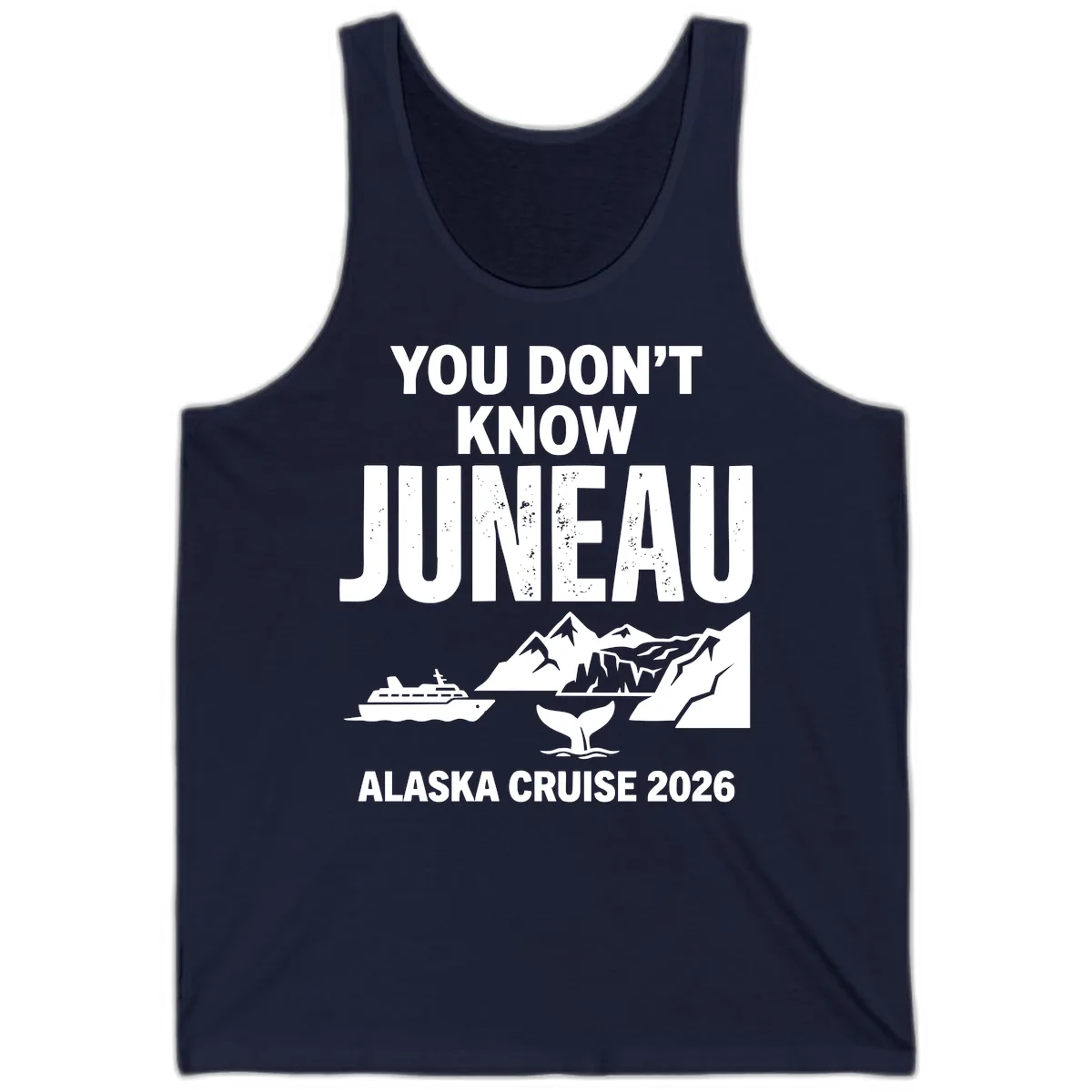 You Don't Know Juneau Alaska Cruise 2026 Tank in Navy