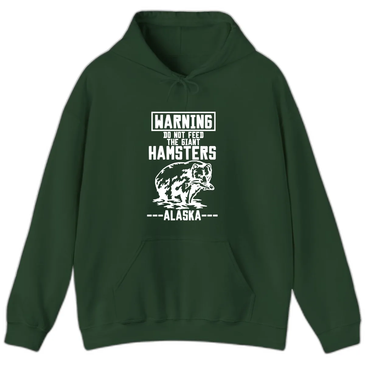 Do Not Feed The Giant Hamsters Alaska Hoodie in Forest Green