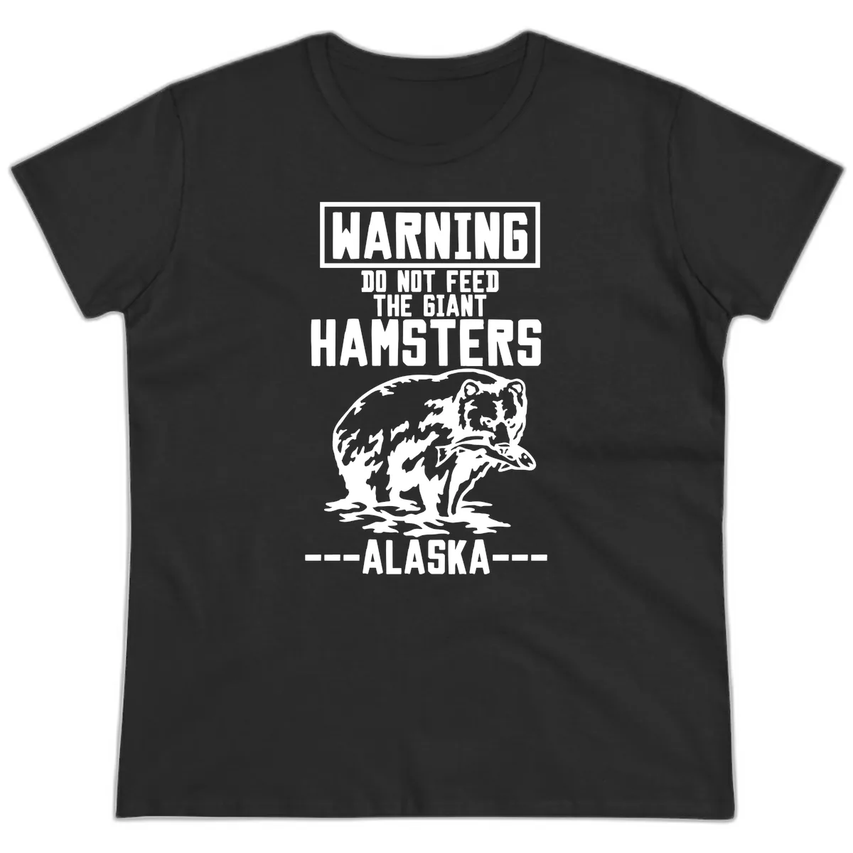 Do Not Feed The Giant Hamsters Alaska Ladies Tee in Black