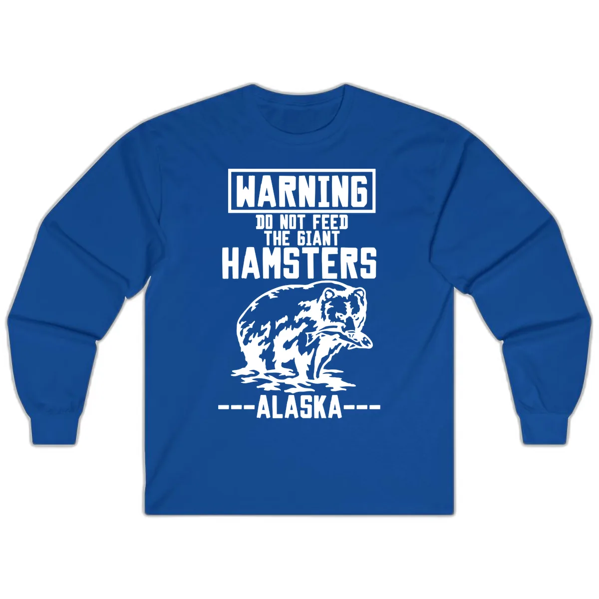 Do Not Feed The Giant Hamsters Alaska Long Sleeve in Royal