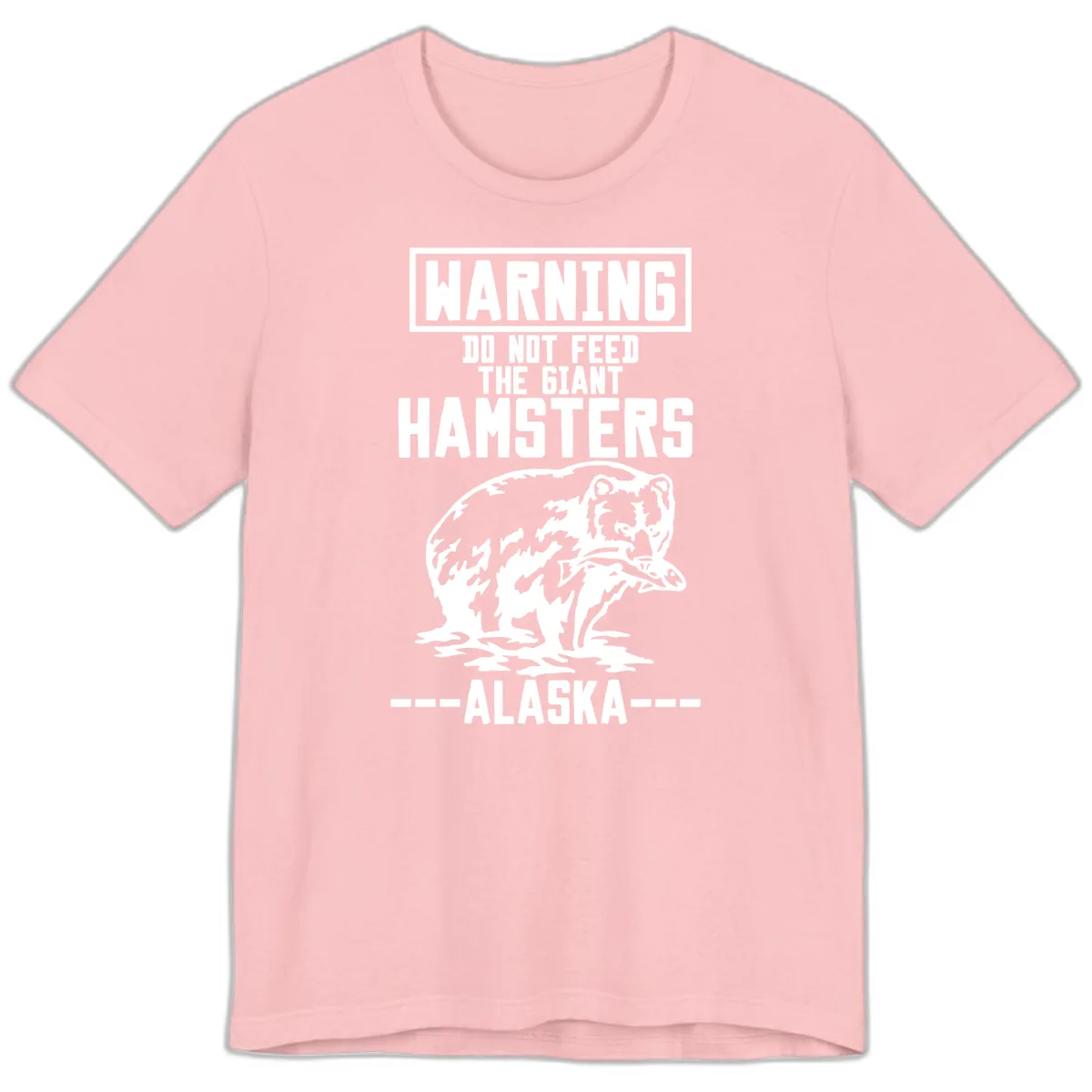 Do Not Feed The Giant Hamsters Alaska Premium T-Shirt in Pink