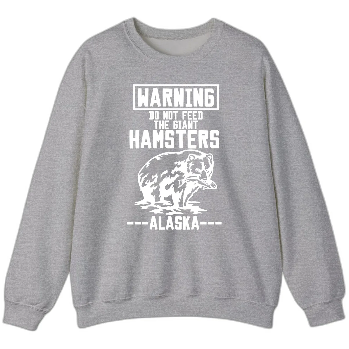 Do Not Feed The Giant Hamsters Alaska Sweatshirt in Sport Grey