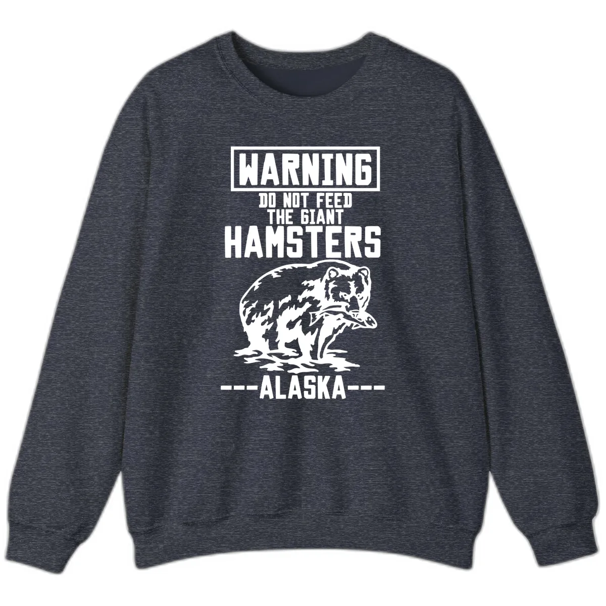Do Not Feed The Giant Hamsters Alaska Sweatshirt in Heather Sport Dark Navy