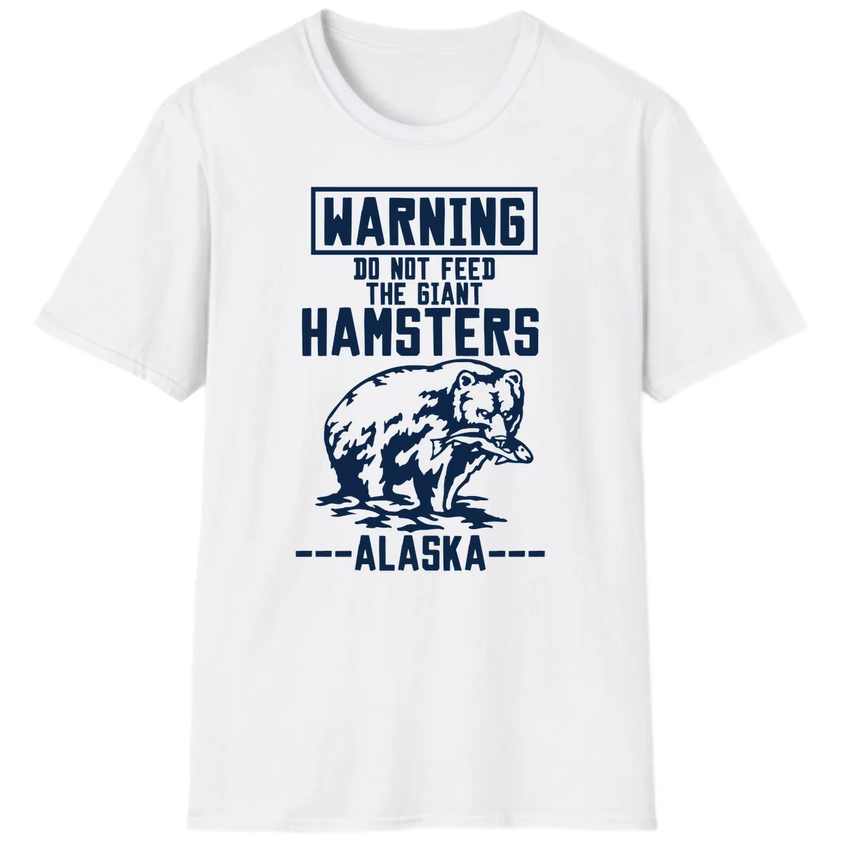 Do Not Feed The Giant Hamsters Alaska T-Shirt in White