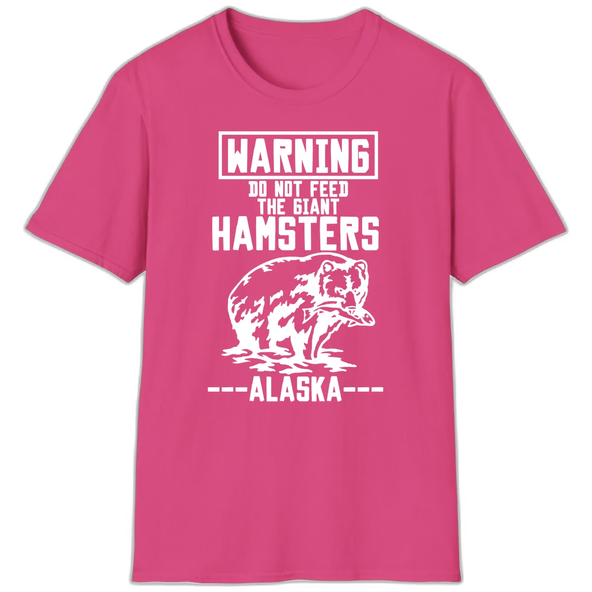 Do Not Feed The Giant Hamsters Alaska T-Shirt in Heliconia