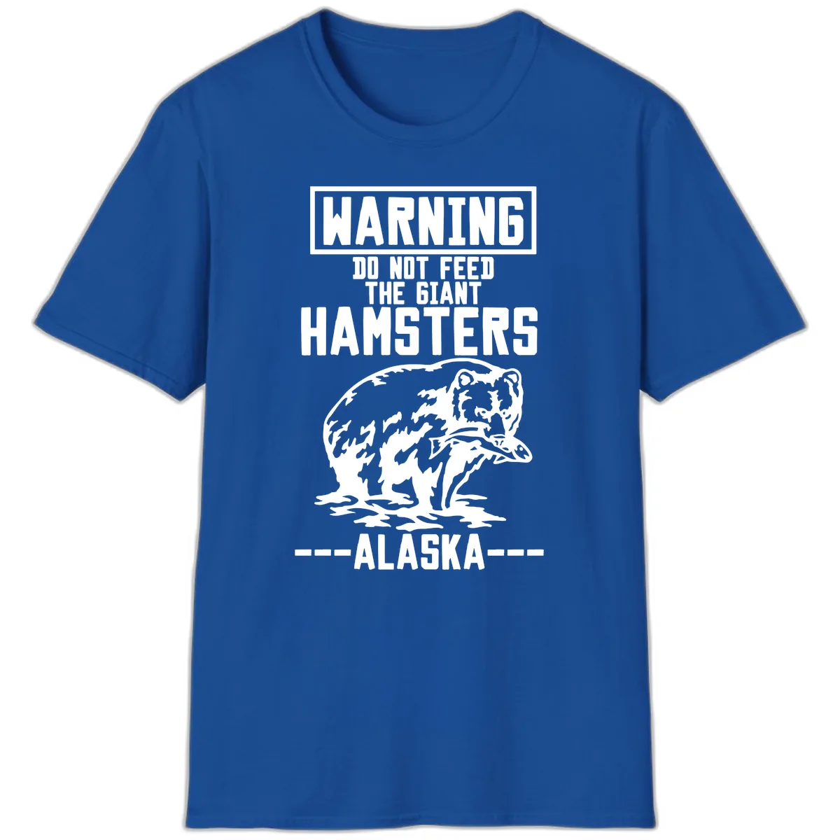 Do Not Feed The Giant Hamsters Alaska T-Shirt in Royal