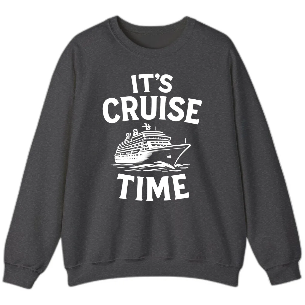 It's Cruise Time Sweatshirt in Dark Heather