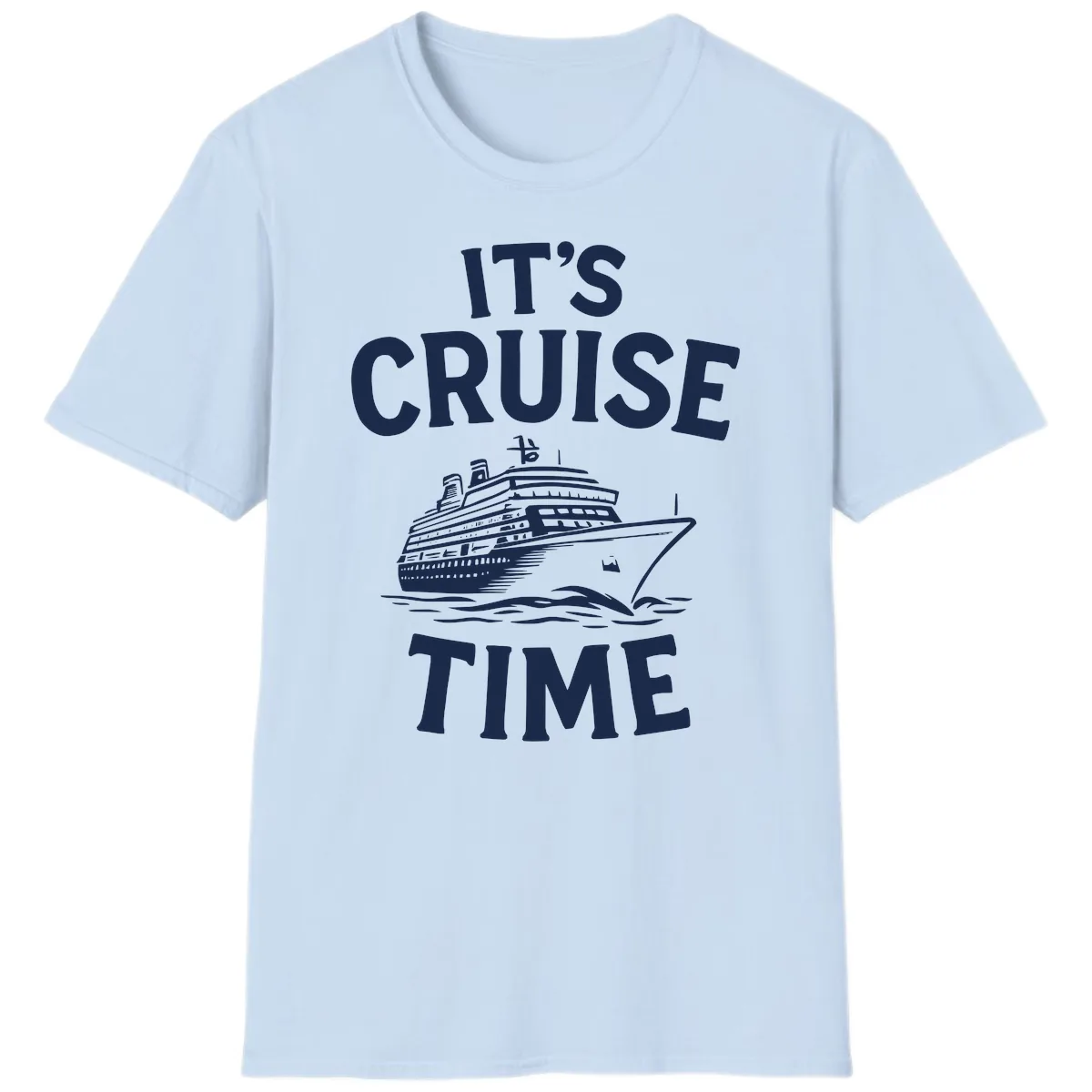 It's Cruise Time T-Shirt in Light Blue