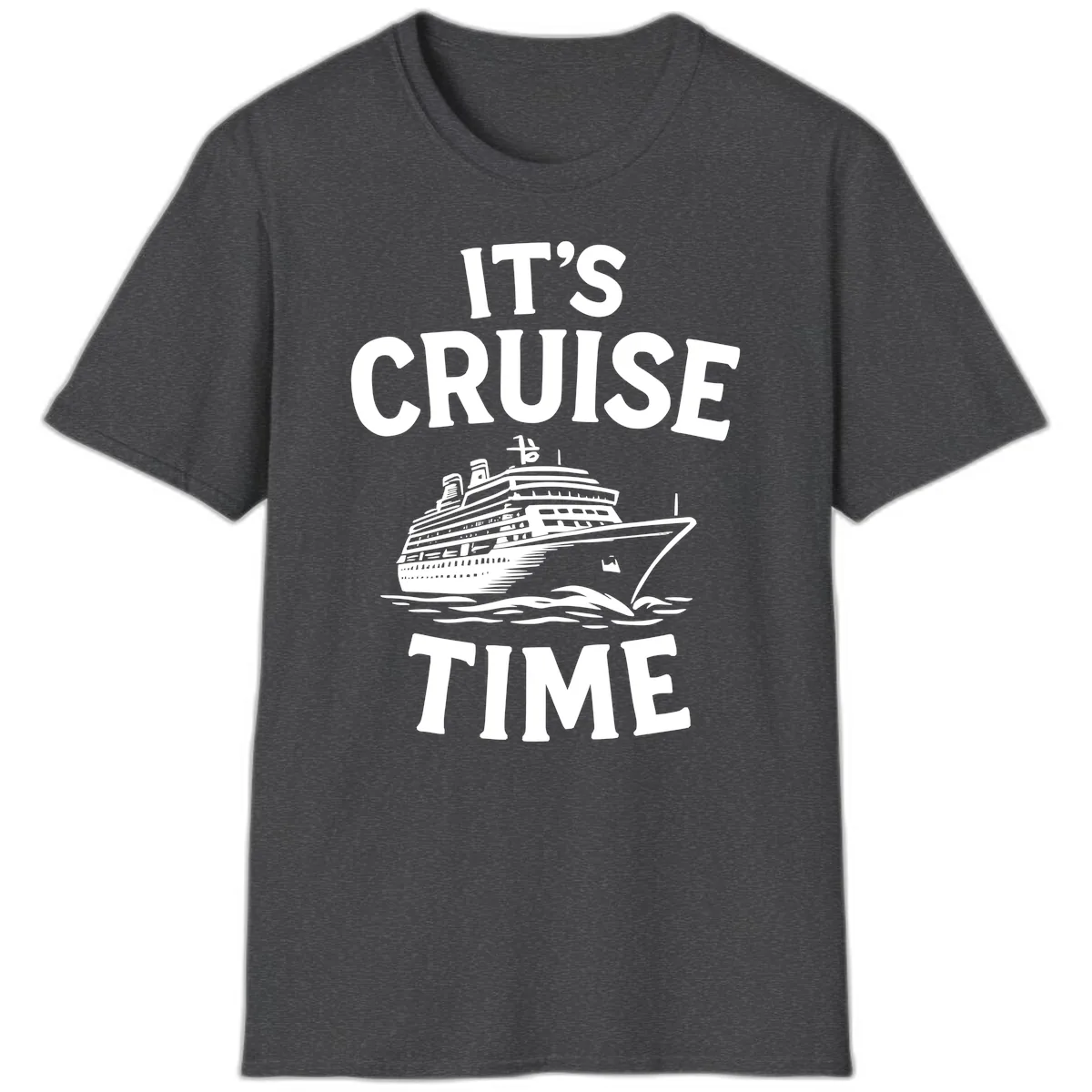 It's Cruise Time T-Shirt in Dark Heather