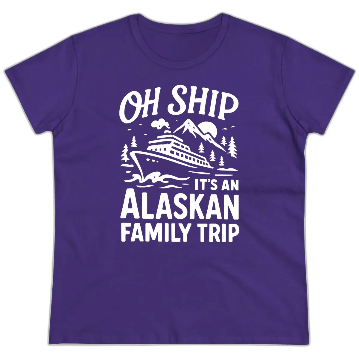 Oh Ship It's An Alaskan Family Trip Ladies Tee in Purple