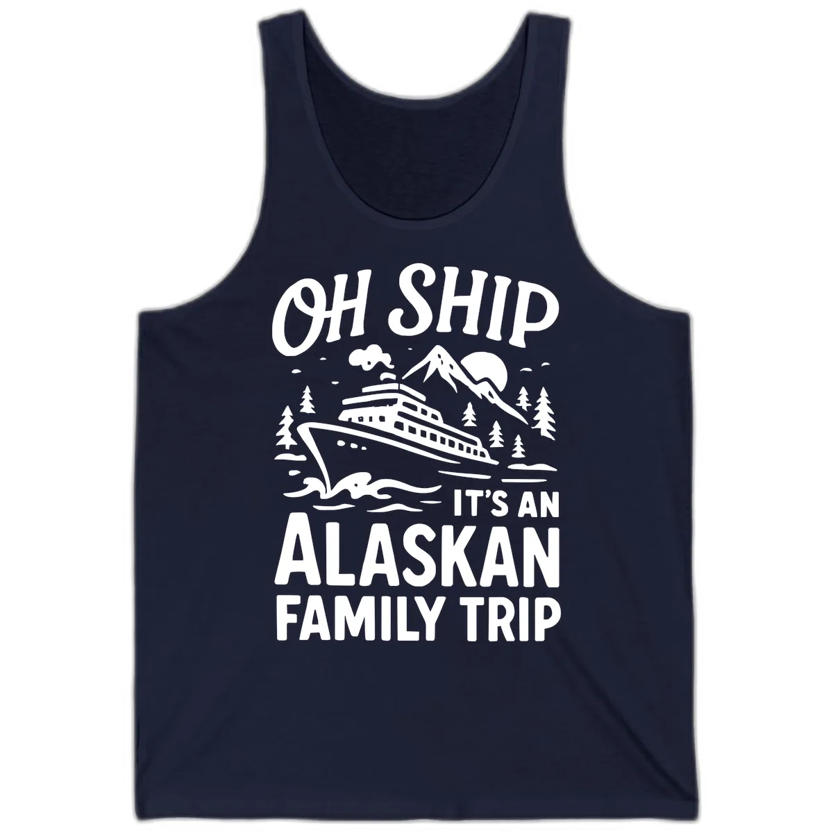 Oh Ship It's An Alaskan Family Trip Tank in Navy