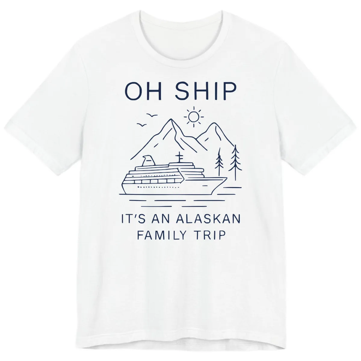 Oh Ship It's An Alaskan Family Trip Premium T-Shirt in White
