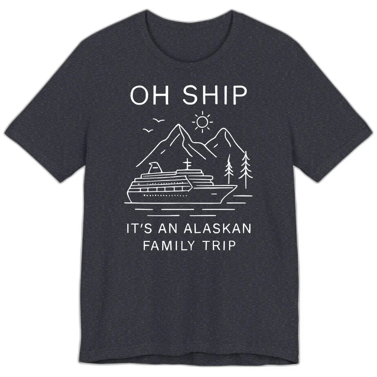 Oh Ship It's An Alaskan Family Trip Premium T-Shirt in Heather Navy