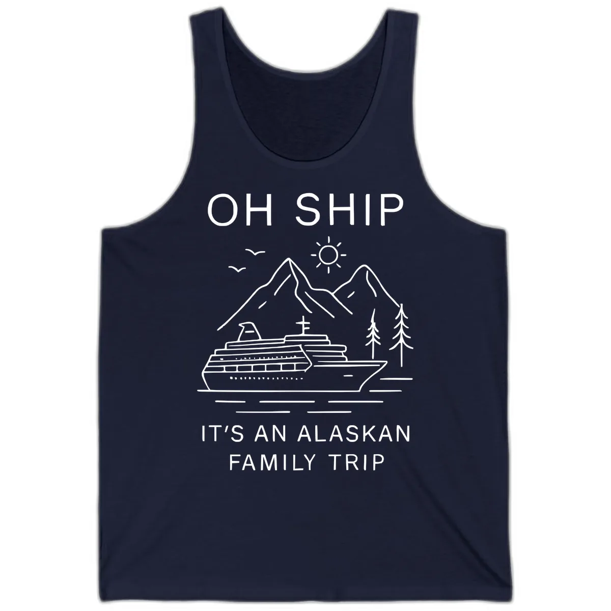 Oh Ship It's An Alaskan Family Trip Tank in Navy