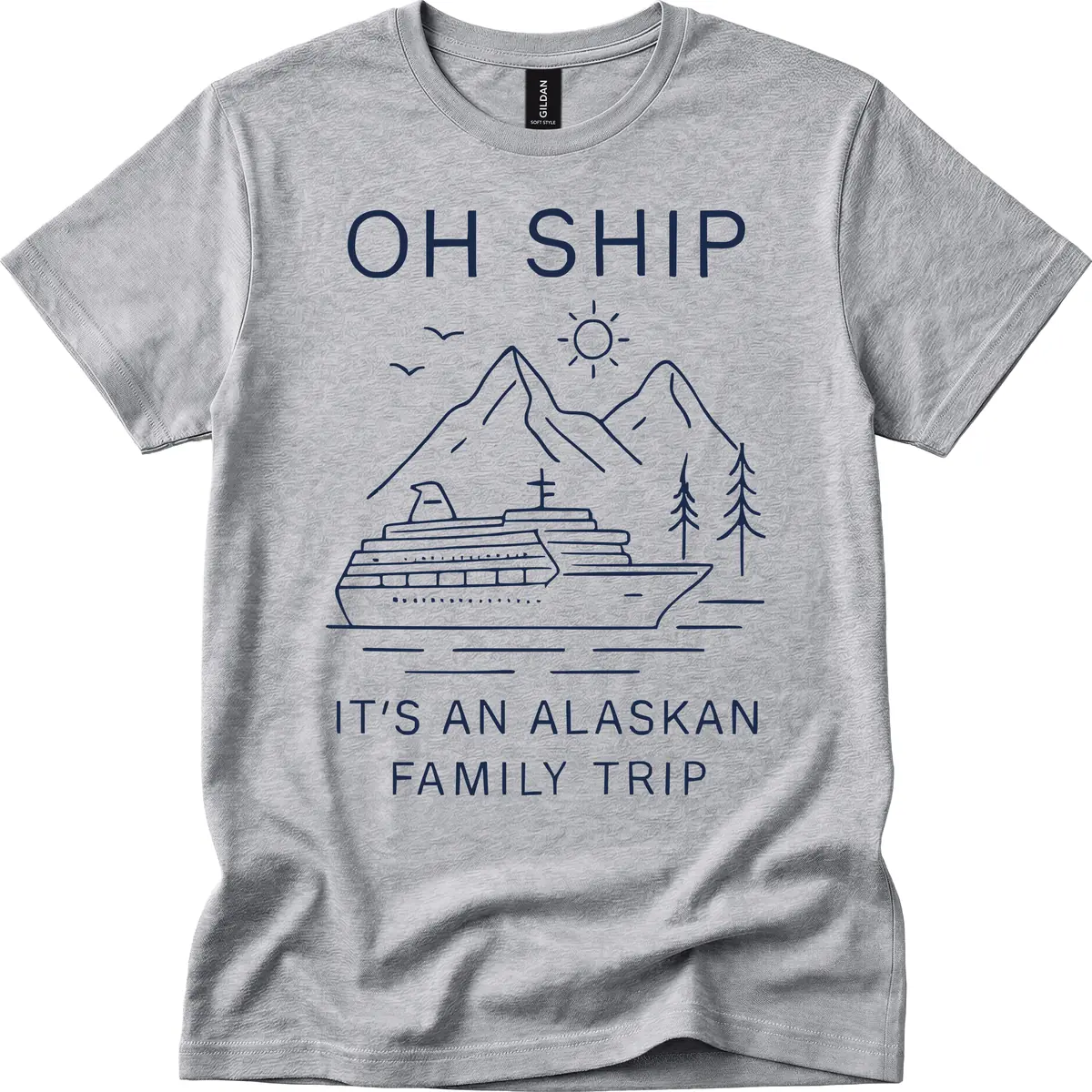 Oh Ship It's An Alaskan Family Trip T-Shirt in Sport Grey