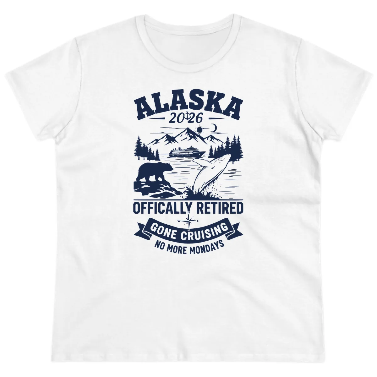 Alaska 2026 Officially Retired Gone Cruising Ladies Tee in White