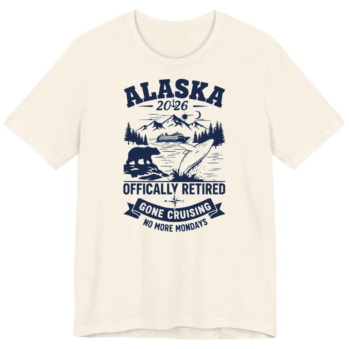Alaska 2026 Officially Retired Gone Cruising Premium T-Shirt in Natural
