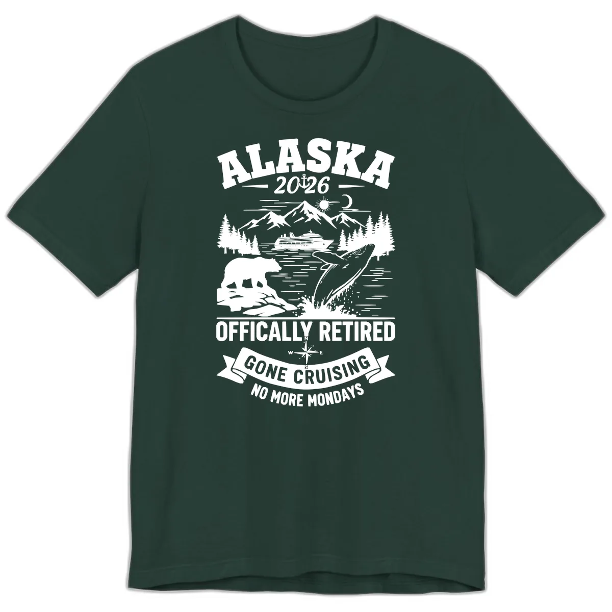 Alaska 2026 Officially Retired Gone Cruising Premium T-Shirt in Forest