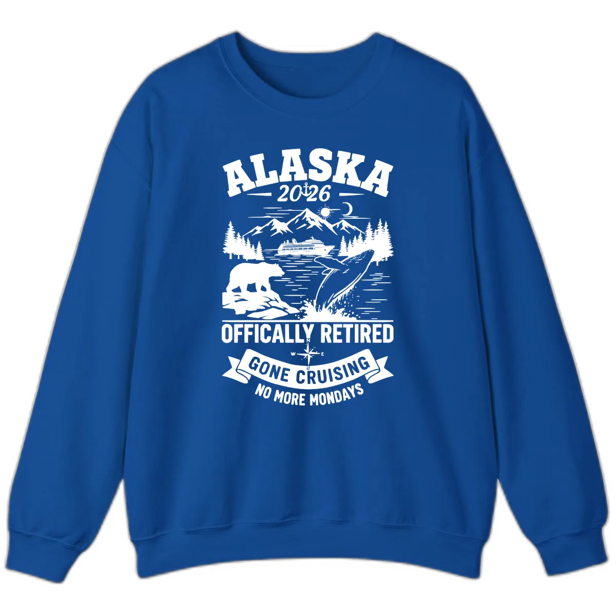 Alaska 2026 Officially Retired Gone Cruising Sweatshirt in Royal