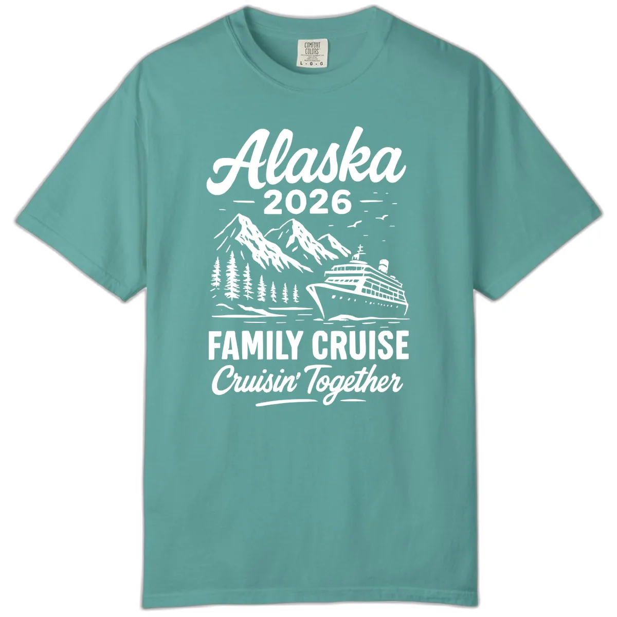 Alaska 2026 Family Cruise Cruisin' Together Comfort Color in Seafoam