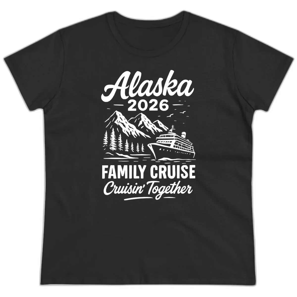 Alaska 2026 Family Cruise Cruisin' Together Ladies Tee in Black