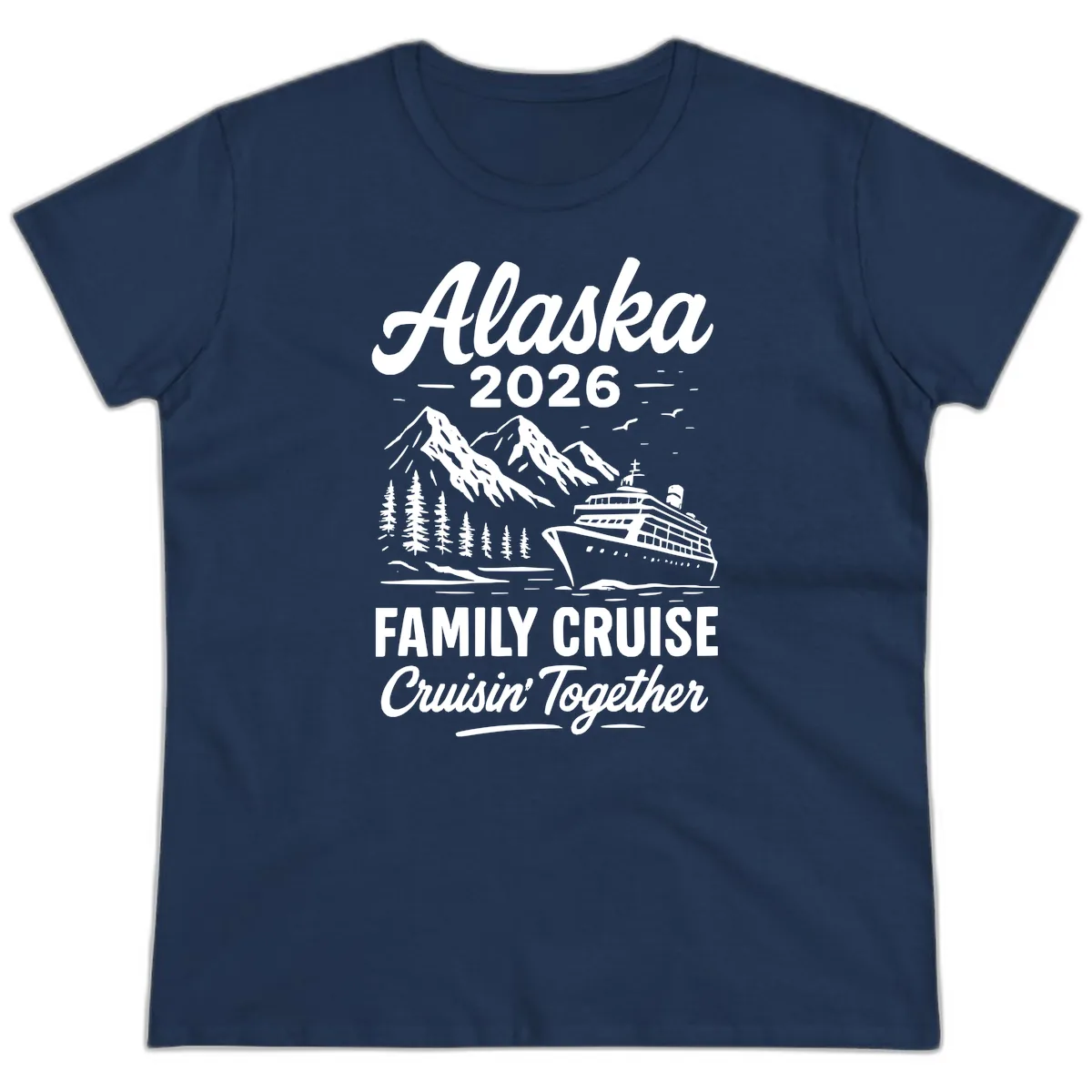 Alaska 2026 Family Cruise Cruisin' Together Ladies Tee in Navy